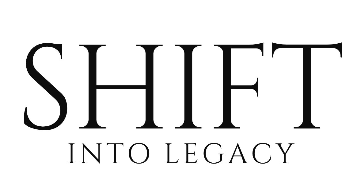 Shift Into Legacy